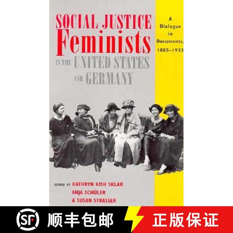 【3-4周达】Social Justice Feminists in the United States and Germany: A Dialogue in Documents, 1885–... [9780801484698]