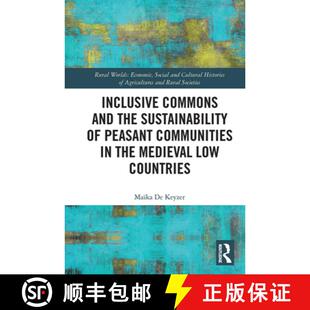 【3-4周达】Inclusive Commons and the Sustainability of Peasant Communities in the Medieval Low Countries [9781032401935]