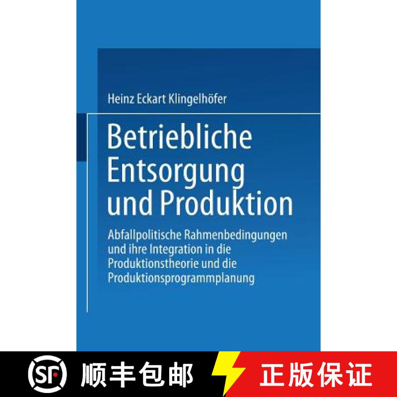 【3-4周达】Betriebliche Entsorgung Und Produktion: Abfallpolitische Rahmenbedingungen Und Ihre Integr... [9783824472239]