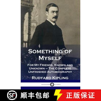 【3-4周达】Something of Myself: For My Friends, Known and Unknown - The Complete Unfinished Autobiogr... [9781789872934]