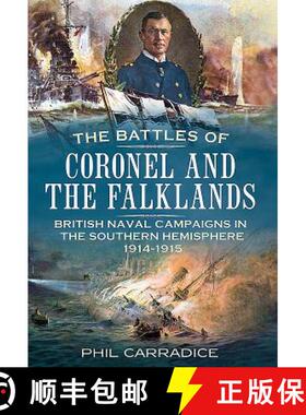 【3-4周达】The Battles of Coronel and the Falklands: British Naval Campaigns in the Southern Hemisphe... [9781781553473]