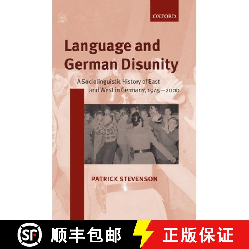 【3-4周达】Language and German Disunity: A Sociolinguistic History of East and West in Germany, 1945-... [9780198299707]