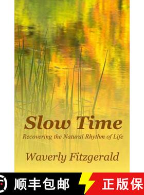 预订 Slow Time: Recovering the Natural Rhythm of Life [9780983571421]