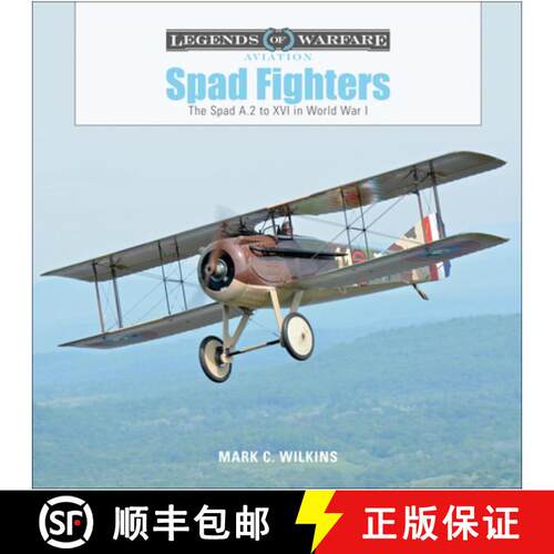 【3-4周达】精装 Spad Fighters: The Spad A.2 to XVI in World War I: The Spad A.2 to XVI in World War I [9780764356650]