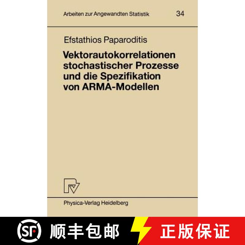【4周达】Vektorautokorrelationen Stochastischer Prozesse Und Die Spezifikation Von Arma-Modellen [9783790805178]