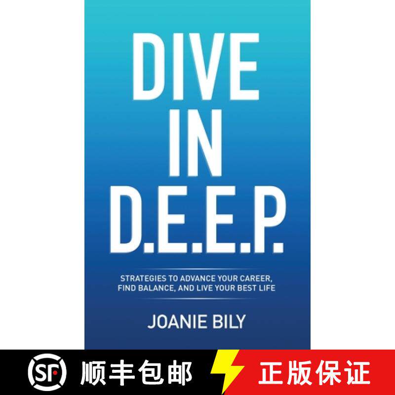 【3-4周达】Dive in D.E.E.P.: Strategies to Advance Your Career, Find Balance, and Live Your Best Life [9781956914849]