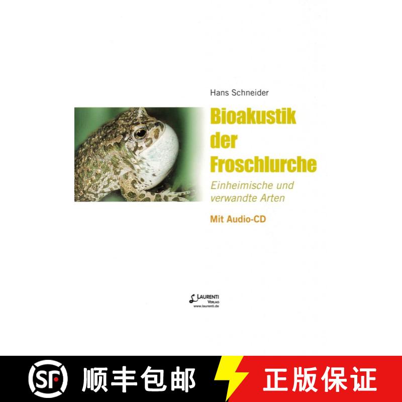 预订 Bioakustik der Froschlurche: Einheimische und Verwandte Arten [Bioacoustics of Frogs: Native and... [9783933066237]
