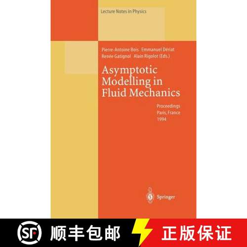【3-4周达】Asymptotic Modelling in Fluid Mechanics: Proceedings of a Symposium in Honour of Professor... [9783662139981]