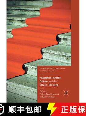 【3-4周达】Adaptation, Awards Culture, and the Value of Prestige (Softcover reprint of the original 1... [9783319850016]