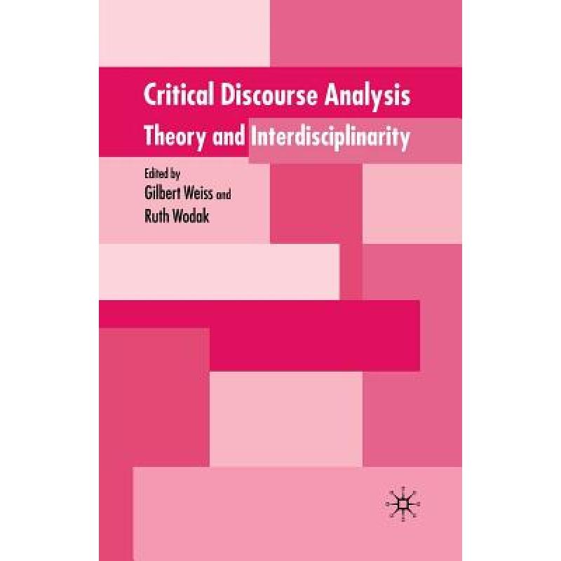 【4周达】Critical Discourse Analysis : Theory and Interdisciplinarity [9781349429264]