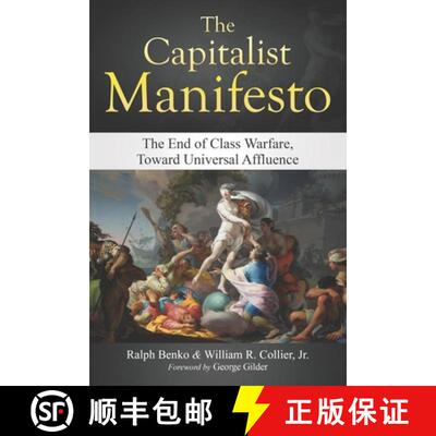 【3-4周达】The Capitalist Manifesto: The End of Class Warfare, Toward Universal Affluence [9781647640965]