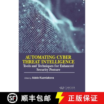【3-4周达】精装 Automating Cyber Threat Intelligence – Tools and Techniques for Enhanced Security Po... [9781779564214]