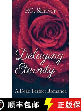 预订 Delaying Eternity: A Dead Perfect Romance [9781952726323]