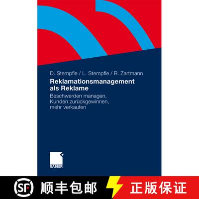 【3-4周达】Reklamationsmanagement als Reklame: Beschwerden managen, Kunden zurückgewinnen, mehr verk... [9783834912749]