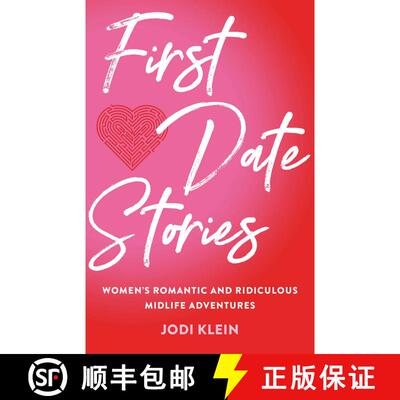 【3-4周达】First Date Stories : Women's Romantic and Ridiculous Midlife Adventures [9781647421854]