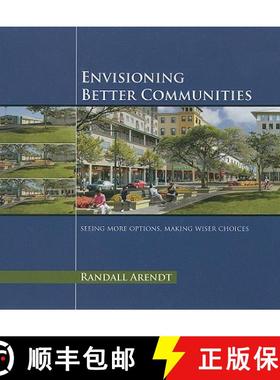 【3-4周达】Envisioning Better Communities: Seeing More Options, Making Wiser Choices [9781932364811]
