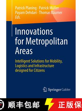 【3-4周达】Innovations for Metropolitan Areas: Intelligent Solutions for Mobility, Logistics and Infr... [9783662608050]