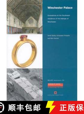 【3-4周达】Winchester Palace: Excavations at the Southwark Residence of the Bishops of Winchester [9781901992656]