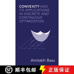【3-4周达】Convexity and Its Applications in Discrete and Continuous Optimization [9781108837590]