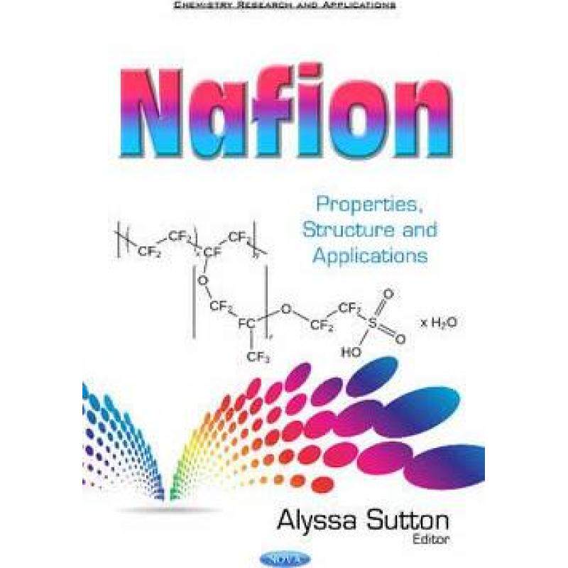 【4周达】nafion: properties, structure and applications
