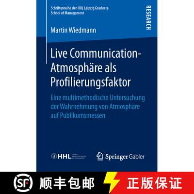 【3-4周达】Live Communication-Atmosphäre als Profilierungsfaktor : Eine multimethodische Untersuchun... [9783658145934]