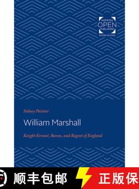 【3-4周达】William Marshal: Knight-Errant, Baron, and Regent of England [9781421433226]