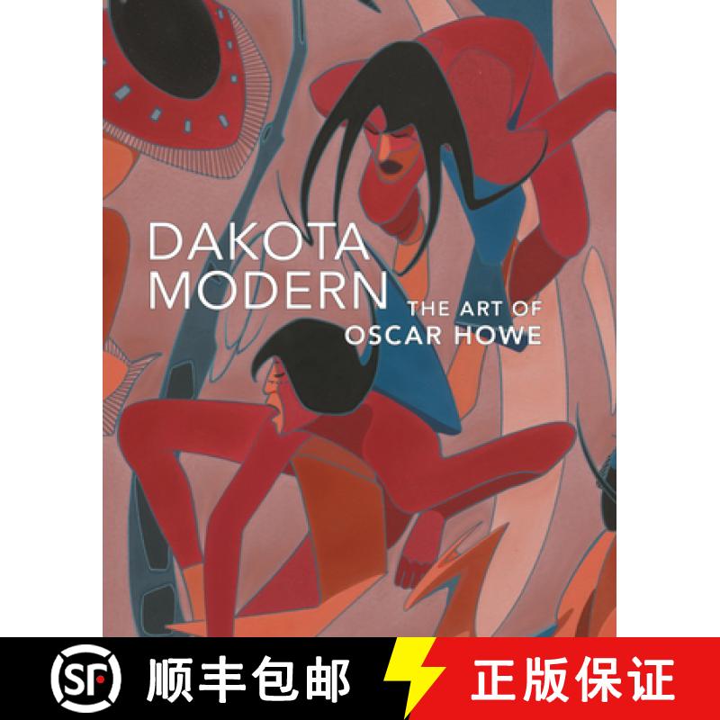 【3-4周达】Dakota Modern: The Art of Oscar Howe [9781933565330]