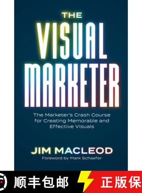 【3-4周达】The Visual Marketer: The Marketer's Crash Course for Creating Memorable and Effective Visuals [9798991163088]