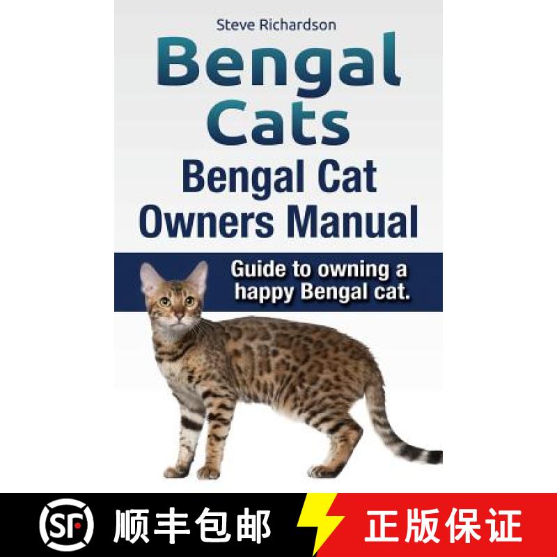 【3-4周达】Bengal Cats. Bengal Cat Owners Manual. Guide to owning a happy Bengal cat. [9781910617557]