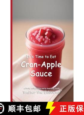 预订 It's Time to Eat Cran-Apple Sauce [9798348290702]