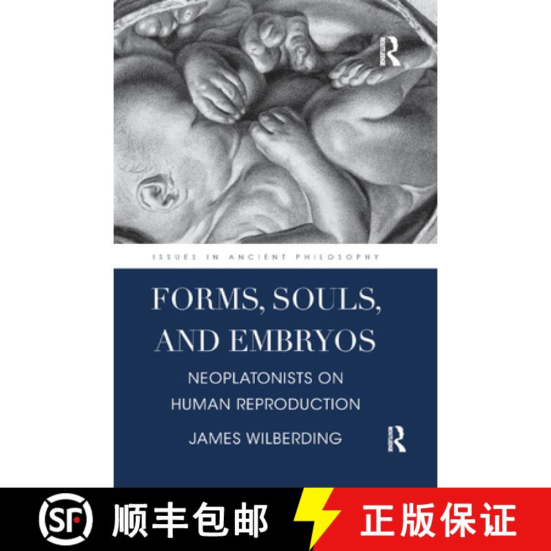 【4周达】Forms, Souls, and Embryos : Neoplatonists on Human Reproduction [9780367874742]