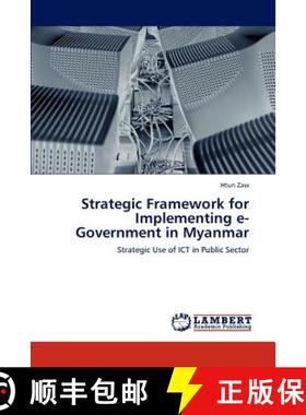 预订 Strategic Framework for Implementing E-Government in Myanmar [9783847370963]