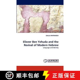 【3-4周达】Eliezer Ben Yehuda and the Revival of Modern Hebrew [9783838320595]