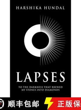 预订 Lapses: To the darkness that brewed my stones into    diamonds [9781543710205]