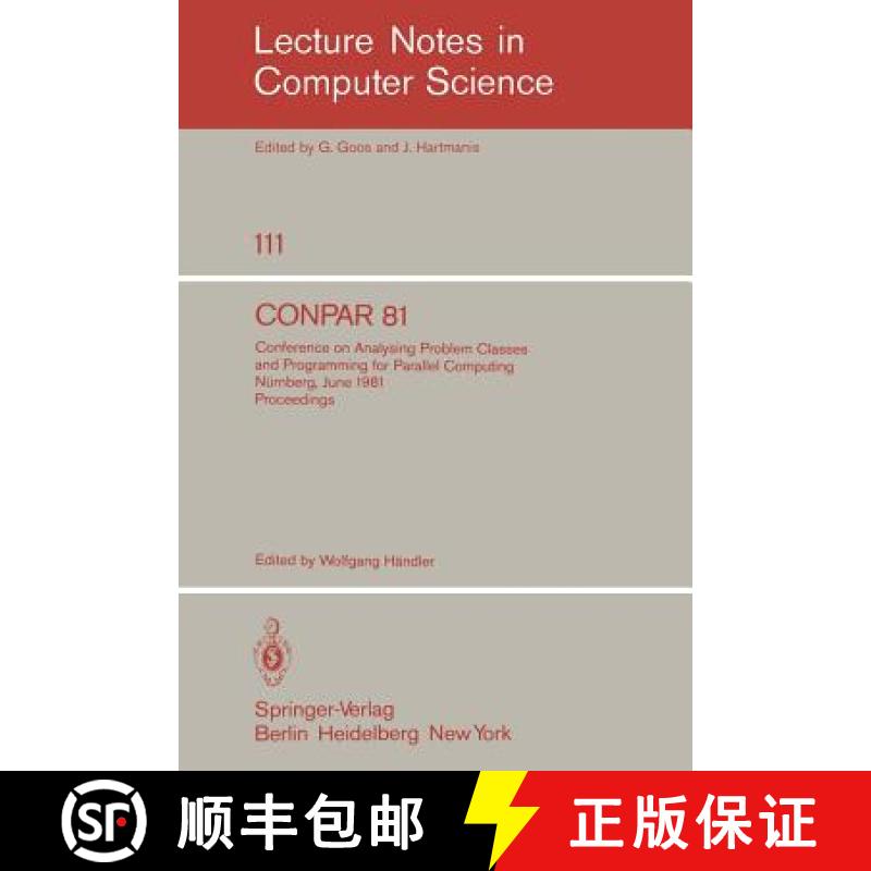 【3-4周达】CONPAR 81 : Conference on Analysing Problem Classes and Programming for Parallel Computing... [9783540108276]