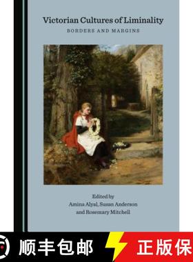 预订 Victorian Cultures of Liminality : Borders and Margins [9781527508637]
