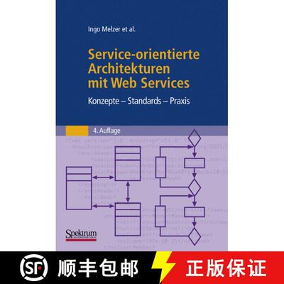 【3-4周达】Service-orientierte Architekturen mit Web Services: Konzepte - Standards - Praxis (4. Aufl... [9783827425492]
