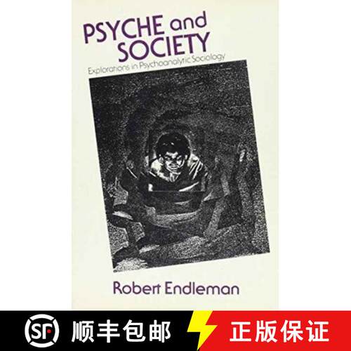 【3-4周达】精装 Psyche and Society – Explorations in Psychoanalytic Sociology [9780231049924]