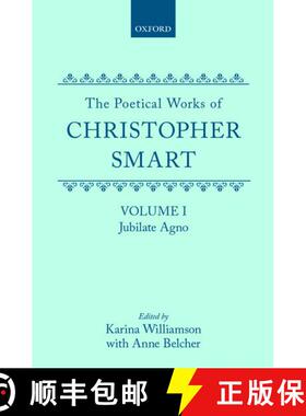 【3-4周达】Poetical Works of Christopher Smart: Volume I. Jubilate Agno: - The Poetical Works of Chri... [9780198118695]