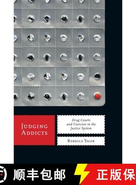 【3-4周达】Judging Addicts: Drug Courts and Coercion in the Justice System [9780814784075]