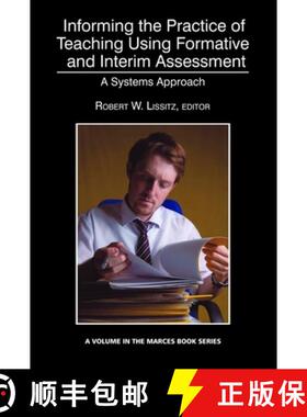 【3-4周达】Informing the Practice of Teaching Using Formative and Interim Assessment: A Systems Approach [9781623961114]