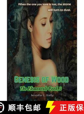 【3-4周达】Genesis of Wood: The Elementals Book 3 [9780997776461]