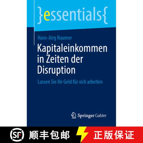 【3-4周达】Kapitaleinkommen in Zeiten der Disruption : Lassen Sie Ihr Geld für sich arbeiten [9783658491987]