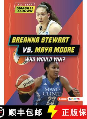 【3-4周达】Breanna Stewart vs. Maya Moore: Who Would Win? [9798348028374]