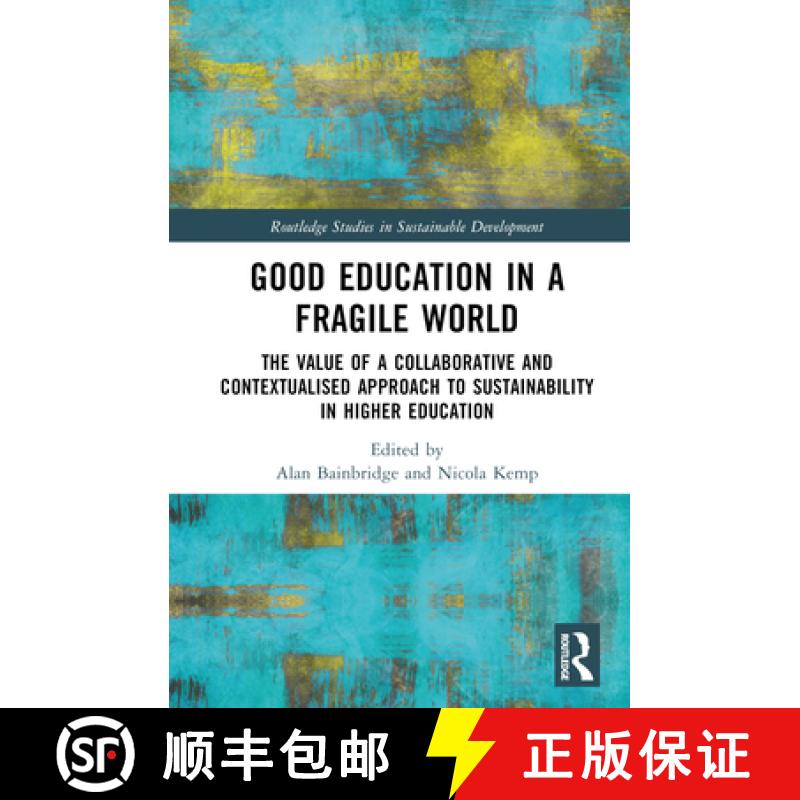 【3-4周达】Good Education in a Fragile World: The Value of a Collaborative and Contextualised Approac... [9781032260976]
