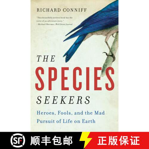 【3-4周达】The Species Seekers – Heroes, Fools, and the Mad Pursuit of Life on Earth [9780393341324]