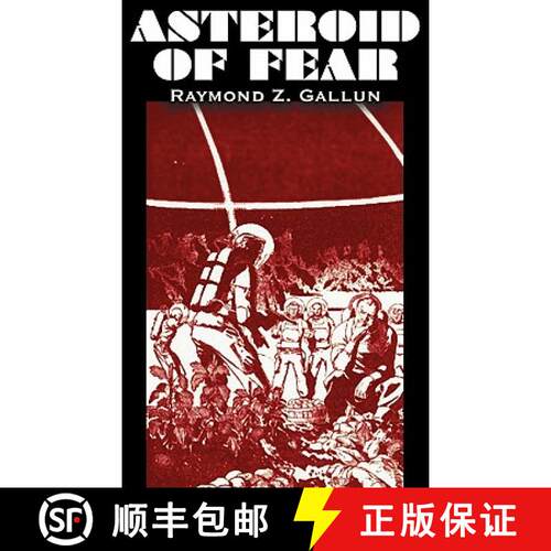 【3-4周达】精装 Asteroid of Fear by Raymond Z. Gallun, Science Fiction, Adventure, Fantasy [9781463897116]