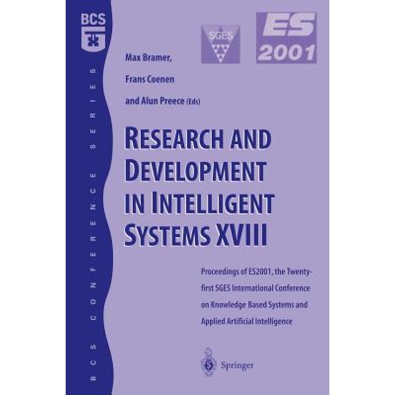 【4周达】Research and Development in Intelligent Systems XVIII: Proceedings of ES2001, the Twenty-fir... [9781852335359] 书籍/杂志/报纸 原版其它 原图主图