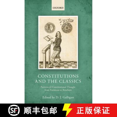 【3-4周达】精装 Constitutions and the Classics: Patterns of Constitutional Thought from Fortescue to ... [9780198714989]