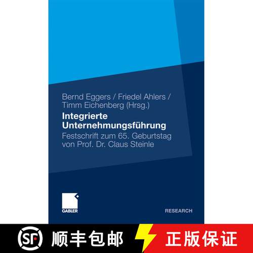 【3-4周达】精装 Integrierte Unternehmensführung: Festschrift zum 65. Geburtstag von Professor Claus ... [9783834923493]
